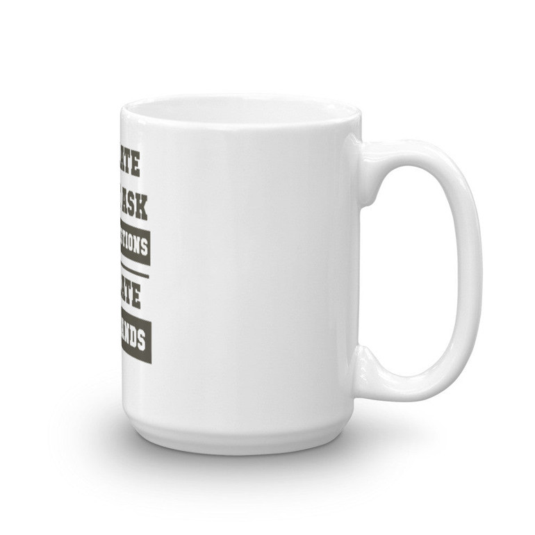 Chocolate Doesn't Ask Stupid Questions Mug