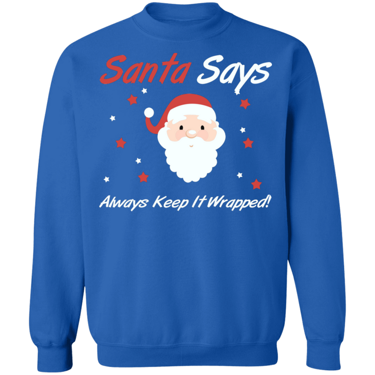 Adult Humor Naughty Santa Ugly Christmas Sweater Always keep it wrapped