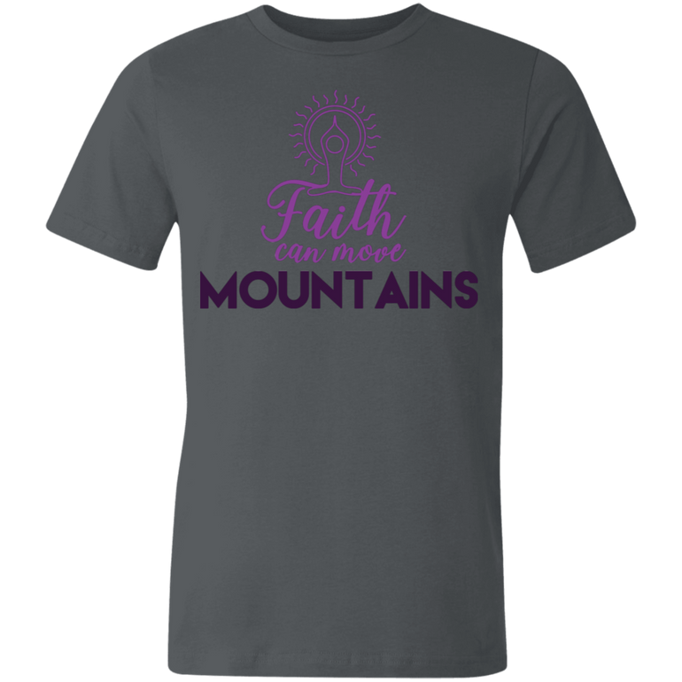 Faith can move mountains 3001U Unisex Made in the USA Jersey Short-Sleeve T-Shirt