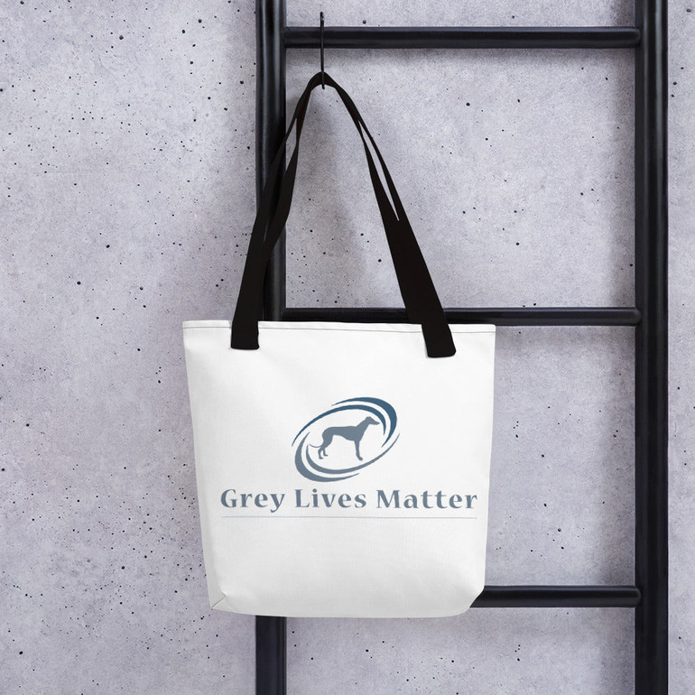 Grey Lives Matter Tote bag - Promote Greyhound Rescue And Adoption