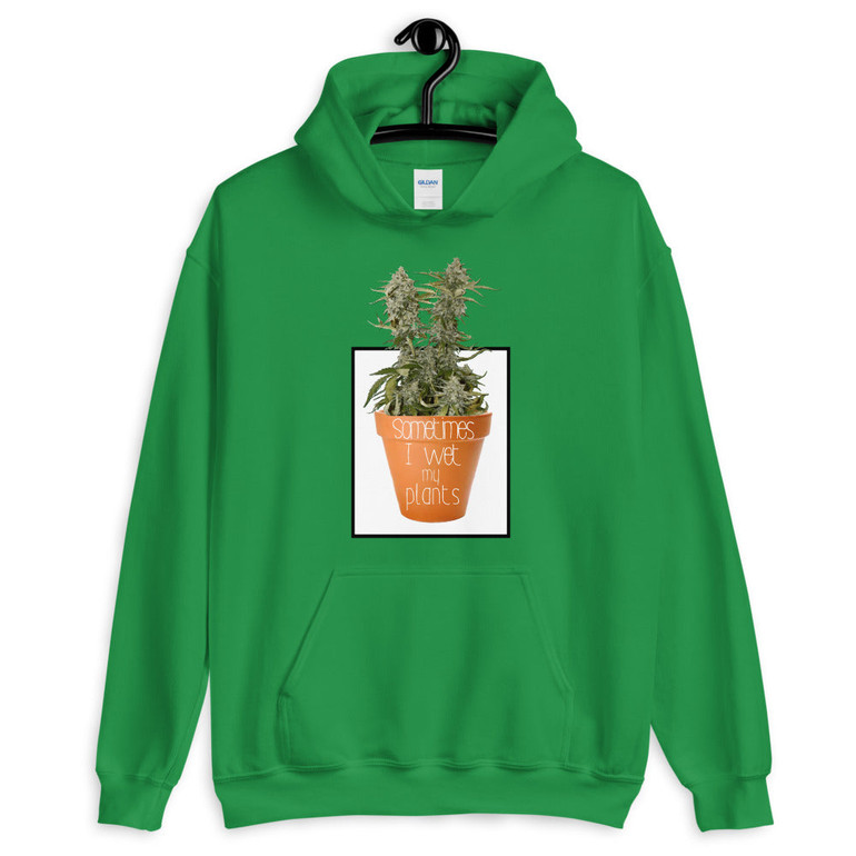 Wet My Weed Plants Unisex Hoodie