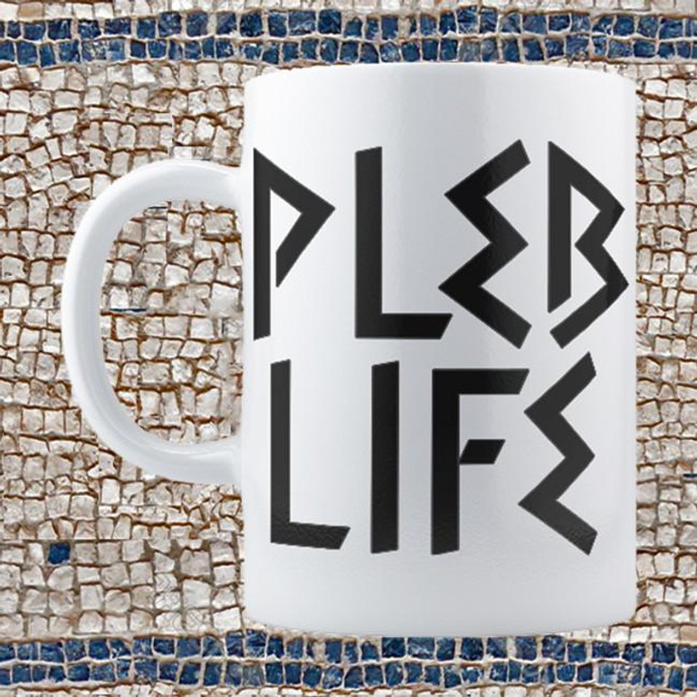 Pleb Life Mug