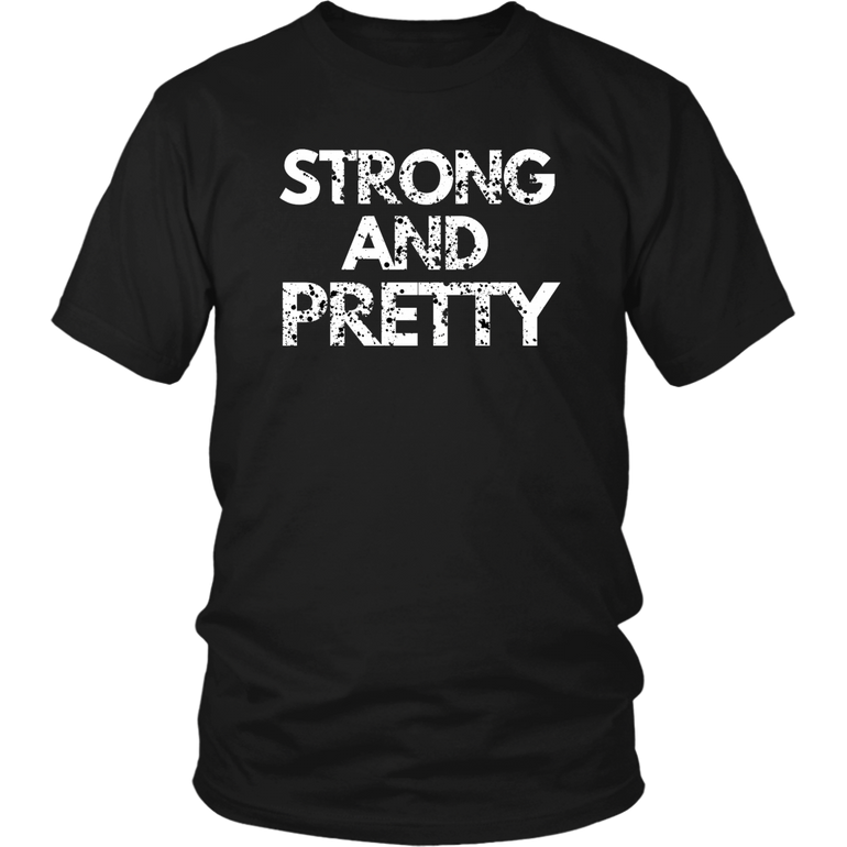Strong And Pretty T-Shirt