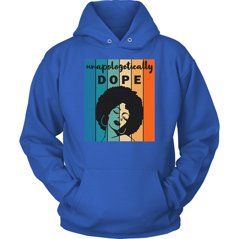 Unapologitically DOPE Hoodies