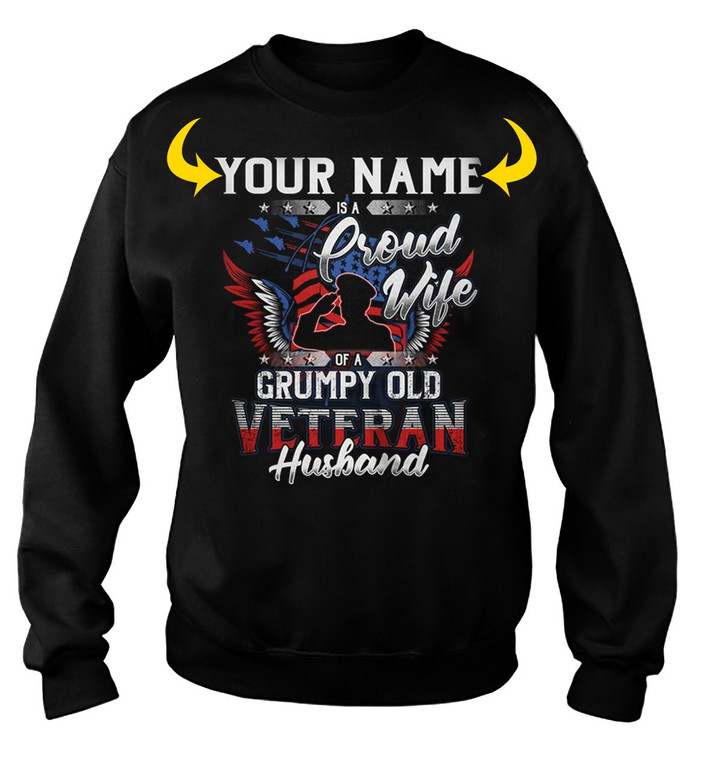 <YOUR NAME> IS A PROUD WIFE OF A GRUMPY OLD VETERAN HUSBAND