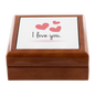 I love you Jewelry and Keepsake Box