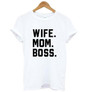 'Wife. Mom. Boss' Shirt