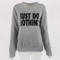 2017 Just Do Nothing Sudaderas Mujer Fashion Women Casual Long Sleeve Hoodie Jumper Pullover Sweatshirt Tops Shirt Hoodies Women