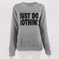 2017 Just Do Nothing Sudaderas Mujer Fashion Women Casual Long Sleeve Hoodie Jumper Pullover Sweatshirt Tops Shirt Hoodies Women