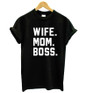WIFE MOM BOSS Letters Print Women t shirt Cotton