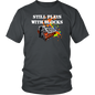 Still Plays With Blocks T-Shirt