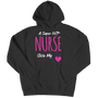 A Super Hot Nurse Stole My Heart Hoodie