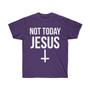 Not Today Jesus - Ultra Cotton Satanic T-Shirt