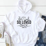 For God So Loved The World Hoodie | Heavens Apparel