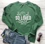 For God So Loved The World John 3:16 Sweatshirt | Heavens Apparel