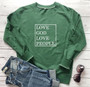 Love god love people Sweatshirt | Heavens Apparel