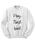 Pray Trust Wait Sweatshirt | Heavens Apparel