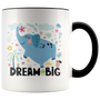 Dream Big Elephant Mug