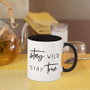 Stay Wild Stay True Mug