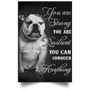 Bulldog You Are Strong You Are Conquer Everything Black And White Poster Art Wall Decoration