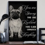 Frenchie You Are Strong Resident You Can Conquer Anything Poster Motivational Inspirational