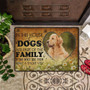 In This House The Dogs Are Part Of The Family Doormat Cute Dog Front Door Mat Outdoor