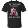 You Can't Make Everyone Happy You're Not A Horse Shirt Best Gift For Horse Owrner