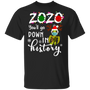 Turtle 2020 You'll Go Down In History Shirt Sea Turtle Wearing Mask Christmas T-Shirt For Girl