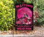 In October Even Witches Wear Pink Flag Breast Cancer Awareness Flag Halloween Gifts For Decor