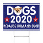 Dogs 2020 Because Humans Suck Sign Chihuahua Lawn Sign Funny Signs 2020 Chihuahua Ornament