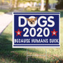 Dogs 2020 Because Humans Suck Sign Chihuahua Lawn Sign Funny Signs 2020 Chihuahua Ornament