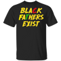 Black Fathers Exist T-Shirt Best Fathers Day Gift Ideas