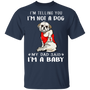 Shih Tzu I'm Telling You I'm Not a Dog T-Shirt Tattoos I Love Dad, Birthday Gifts For Dad
