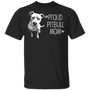 Proud Pitbull Mom T-Shirt Tattoos I Love Mom First Mothers Day Gifts