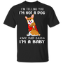 Corgi I'm Telling You I'm Not a Dog T-Shirt Tattoos I Love Dad, Fathers Day Gifts From Daughter