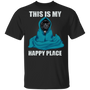 This Is My Happy Place French Bulldog T-Shirt, Funny Dog Shirt