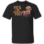 Yes I Am Ignoring You Funny Dachshund Shirt