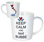 Keep Calm and Text Bubbe Mug