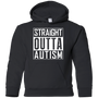 Autism - Straight Outta Autism - Youth Sizes