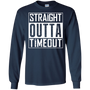 Autism - Straight Outta Timeout - Adult Sizes