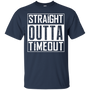 Autism - Straight Outta Timeout - Adult Sizes