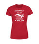 If You're Cool You're Probably a Pilot Designed Women T-Shirts