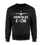 Hercules C-130 & Plane Designed Sweatshirts