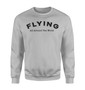 Flying All Around The World Designed Sweatshirts