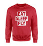 Eat Sleep Fly Designed Sweatshirts