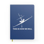 This is How We Roll Designed Notebooks