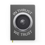 In Thrust We Trust Designed Notebooks