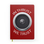 In Thrust We Trust Designed Notebooks