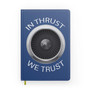 In Thrust We Trust Designed Notebooks