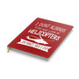 I Don't Always Stop and Look at Helicopters Designed Notebooks